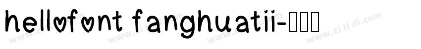 hellofont fanghuatii字体转换